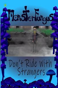 Don't Ride with Strangers!