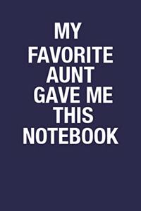 My Favorite Aunt Gave Me This Journal
