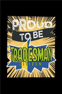 Proud to be tradesman citizen