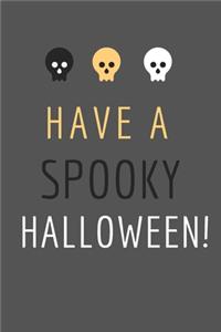 Have a Spooky Halloween