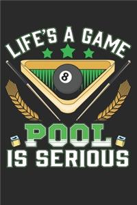 Life is a Game Pool is Serious