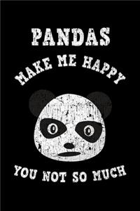 Pandas Make Me Happy You Not So Much