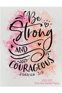 2020-2023 Three Year Monthly Planner - Be Strong And Courageous