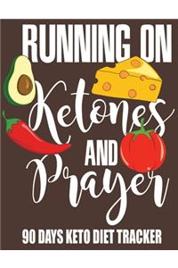 Running On Ketones And Prayer - 90 Days Keto Diet Tracker