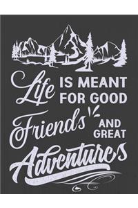 Life Friends Adventures is meant for good and great