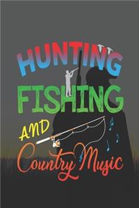 Hunting Fishing And Country Music