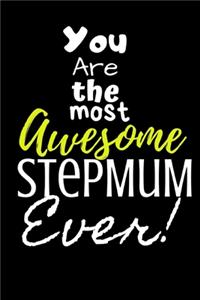 You are the most Awesome Stepmum ever!
