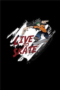 Live to skate