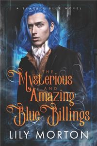 The Mysterious and Amazing Blue Billings