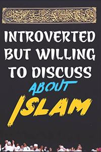 Introverted But Willing To Discuss About Islam