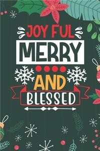 Joy Ful Merry And Blessed