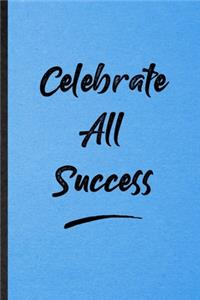 Celebrate All Success