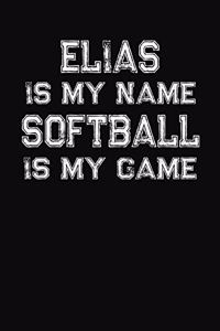Elias Is My Name Softball Is My Game