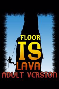 Floor is lava adult version