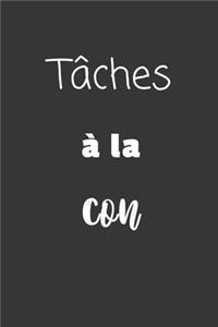 Tâches à la con