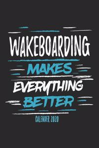 Wakeboarding Makes Everything Better Calender 2020