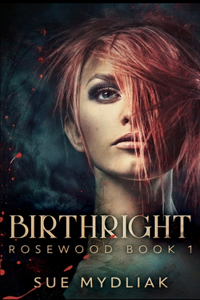 Birthright (Rosewood Book 1)