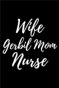 Wife Gerbil Mom Nurse: Blank Lined Journal