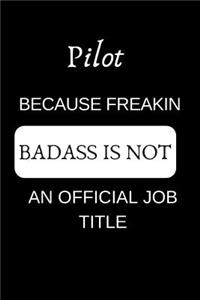 Pilot Because Freakin Badass Is Not an Official Job Title