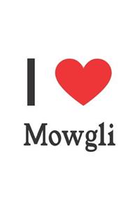 I Love Mowgli: Mowgli Designer Notebook