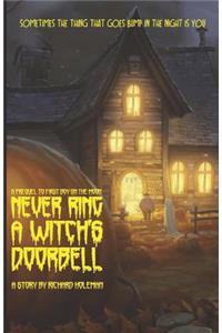 Never Ring a Witch's Doorbell
