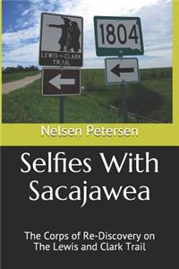 Selfies With Sacajawea