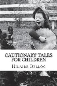 Cautionary Tales for Children