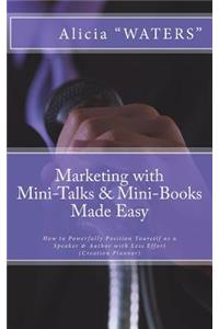 Marketing with Mini-Talks & Mini-Books Made Easy