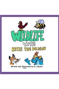 Wildlife with Katie The Dragon