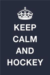 Keep Calm And Hockey