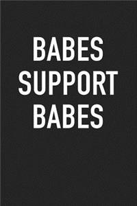 Babes Support Babes