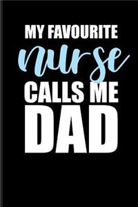 My Favorite Nurse Calls Me Dad