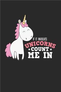 If It Involves Unicorns Count Me in