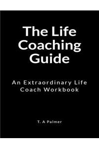 The Life Coaching Guide