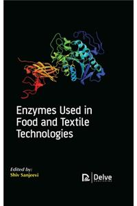 Enzymes Used in Food and Textile Technologies