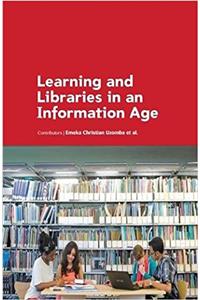 Learning and Libraries in an Information Age