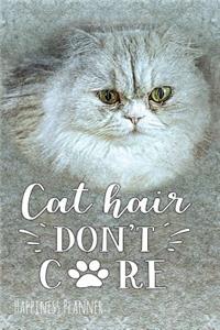 Cat Hair Don't Care