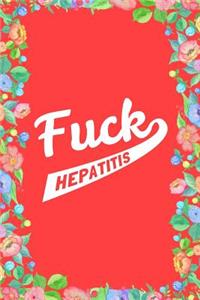 Fuck Hepatitis Journal Notebook