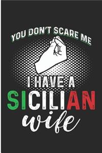 You Don't Scare Me I Have a Sicilian Wife