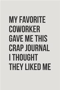 My Favorite Coworker Gave Me This Crap Journal I Thought They Liked Me