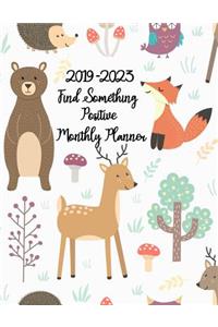 2019-2023 Find Something Positive Monthly Planner