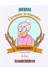 Grandmother Memories to Her Grandchildren a Keepsake to Remember Journal