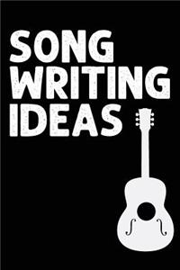Songwriting Ideas