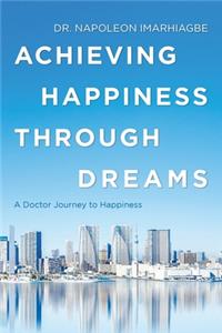 Achieving Happiness Through Dreams