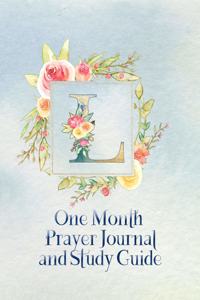 L One Month Prayer Journal and Study Guide