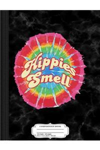 Hippies Smell Composition Notebook