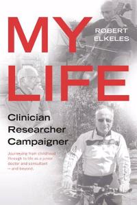 My Life, Clinician, Researcher, Campaigner