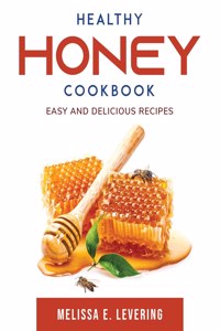 Healthy Honey Cookbook