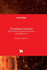 Propulsion Systems - Recent Advances, New Perspectives and Applications