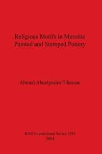 Religious Motifs in Meroitic Painted and Stamped Pottery